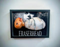 Nightmares in Frame - Eraserhead